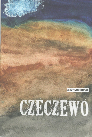 Zdjęcie do newsa Czeczewo - nowa publikacja z logo Muzeum…