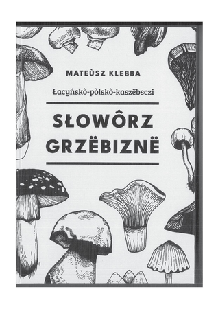 Zdjęcie do newsa Najnowsza publikacja z logo Muzeum. O grzybach „kilka” słów…